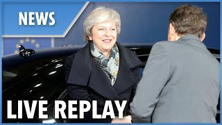 LIVE: Theresa May arrives in Brussels to meet Tusk