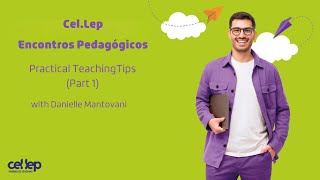 Cel.lep Encontros Pedagógicos - Practical Teaching Tips Part 1 With Dani Mantovani