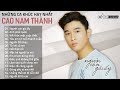 Những Ca Khúc Nhạc Trẻ Hay Ngất Ngây Của Cao Nam Thành - Album Người Con Gái Ấy - Cao Nam Thành 2018