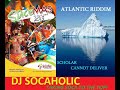 SCHOLAR - CANNOT DELIVER - ATLANTIK RIDDIM - GRENADA SOCA 2013