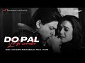 Do Pal Ruka (Lo-fi) - Veer Zaara | Lo-fi 2307 & Pawan Arman | Sonu Nigam, Lata M | Instagram Viral