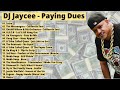 DJ Jaycee - Paying Dues (Mix)