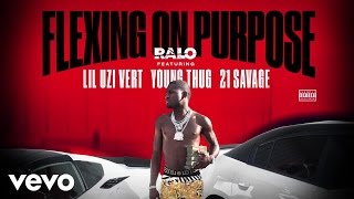 Watch Ralo Flexing On Purpose feat Lil Uzi Vert Young Thug  21 Savage video