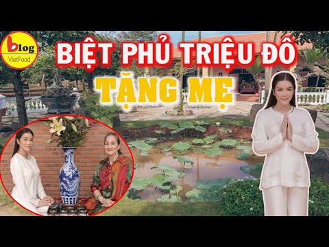 Mục sở thị biệt phủ 10.000 m2 Lý Nhã Kỳ tặng mẹ nhân lễ Vu Lan báo hiếu
