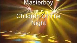 Watch Masterboy Children Of The Night video