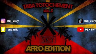 Dj X Sky - Taba Totochement Afro Edition