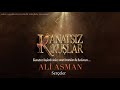 Ali Asman - Serçeler [ Kanatsız Kuşlar © 2018 Kalan Müzik ]