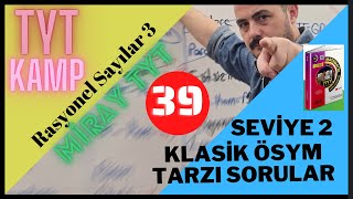 Tyt Kamp -Rasyonel Sayılar 3 Kla Ösym Tarzı Sorular Testleri Miray Tyt Matematik