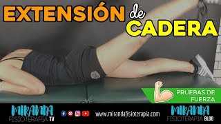 EXTENSIÓN DE CADERA | PRUEBA DE FUERZA | MirandaFisio TV