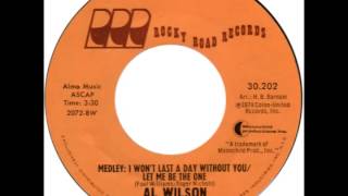 Watch Al Wilson I Wont Last A Day Without You let Me Be The One video