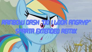 Remasteredmy 15Th Birthday Special Rainbow Dash Do I Look Angry? - Sparta Extended Remix