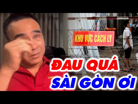 QUYỀN LINH ÒA KHÓC như mưa vì SÀI GÒN đang bị bạo bệnh, sẽ KHÔNG NGƯNG kế hoạch hỗ trợ người dân