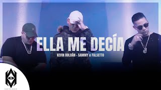 Kevin Roldán Ft. Sammy & Falsetto - Ella Me Decía