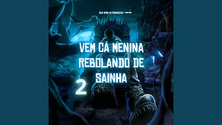 Vem Cá Menina Rebolando De Sainha 2