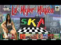 Lo Mejor de la Música SKA En Español -  Mix Grandes Exitos  Clásicos de La Musica SKA