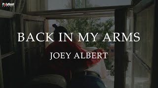 Watch Joey Albert Back In My Arms video