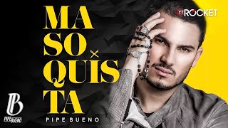 Masoquista - Pipe Bueno | Video Lyric