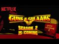 Guns & Gulaabs | Season 2 | Coming Soon