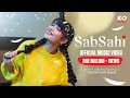 Sab Sahi (Official Music Video) - KhanZaadi | KayZ | KO Productions