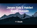 Janam Fida E Haideri - Sadiq Hussain Lyrics.