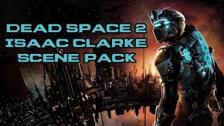 Isaac Clarke Scene Pack Dead Space 2