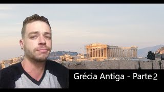 Grécia Antiga - Atenas e Esparta
