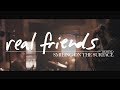Real Friends - behind // Smiling On The Surface