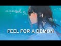 Nightcore - Feel For A Demon (Lyrics)