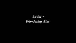 Watch Level Wandering Star video