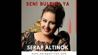 Serap Altınok-Seni Buldum Ya