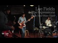 Lee Fields and the Expressions - "Wish You Were Here" (Live at WFUV)