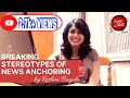 Breaking Stereotypes of News Anchoring | Reshmi Bagchi | Bong N'Circle Ep 6