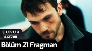 Çukur 4. Sezon 21. Bölüm Fragman