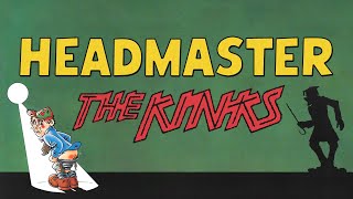 Watch Kinks Headmaster video