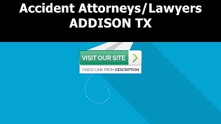 Accident Attorneys Addison TX | Best Accident Attorneys in Addison