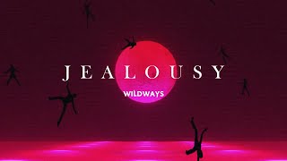 Watch Wildways Jealousy video