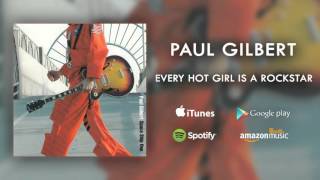 Watch Paul Gilbert Every Hot Girl Is A Rockstar video