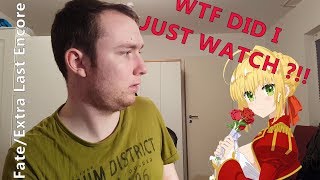 WTF did I just watch?! (Fate/Extra Last Encore "review")