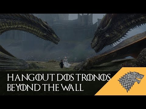 Hangout Dos Tronos Beyond Wall Game Of Thrones Hangout Dos Tronos Beyond Wall Game Of Thrones