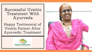 Happy Testimonial of Uveitis Treatment in Ayurveda || Prakash Nethralaya