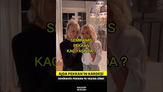 Ajda Pekkanın Kardeşi Semiramis Pekkan 76 Yaşına Girdi