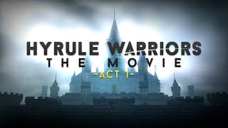 Hyrule Warriors: The Movie - "Act 1" (English dub)