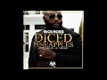 Rick Ross - Diced Pineapples ft. Wale Drake (Lyrics)
