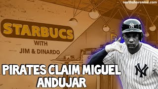 Pittsburgh Pirates Claim Miguel Andujar | Starbucs