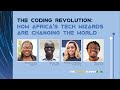 The Coding Revolution: How Africa's Tech Wizards Are Changing the World