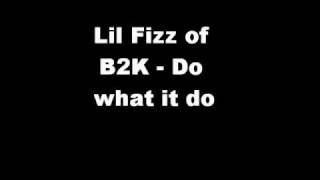 Watch Lil Fizz Do What It Do video