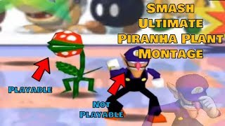 Piranha Plant Is Bad Smash Bros. Ultimate Montage