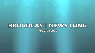 Broadcast News Long Imovie Song-Music
