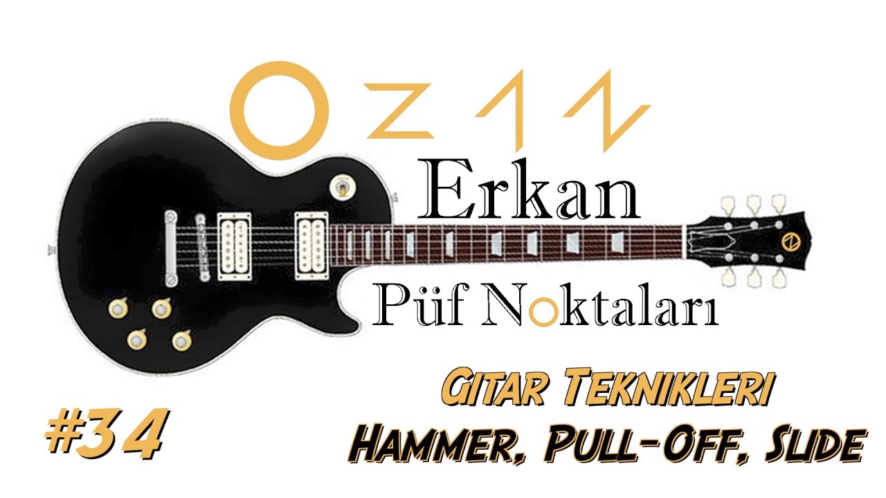 GİTAR PÜF NOKTALARI #34 - Hammer, Pull-Off, Slide