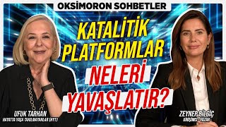 Katalitik Platformlar Neleri Yavaşlatır? Oksimoron Sohbetler